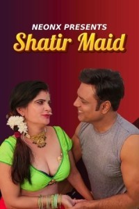 Shatir Maid (2023) NeonX Original